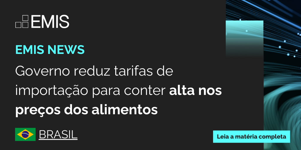 EMIS NEWS: Governo corta tarifas para reduzir preço dos alimentos 