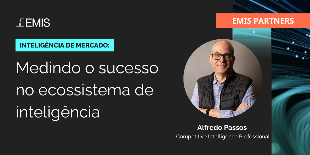 EMIS PARTNERS: Medindo o sucesso no ecossistema de inteligência EMIS PARTNERS: Medindo o sucesso no ecossistema de inteligência