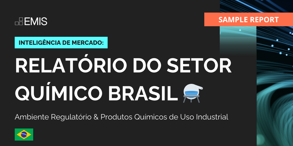 Relatório do Setor Químico Brasil - Ambiente Regulatório & Produtos Químicos de Uso Industrial Relatório do Setor Químico Brasil - Ambiente Regulatório & Produtos Químicos de Uso Industrial