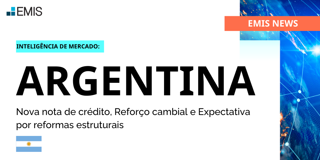EMIS NEWS: Argentina - Nova nota de crédito, Reforço cambial e Expectativa por reformas estruturais EMIS NEWS: Argentina - Nova nota de crédito, Reforço cambial e Expectativa por reformas estruturais